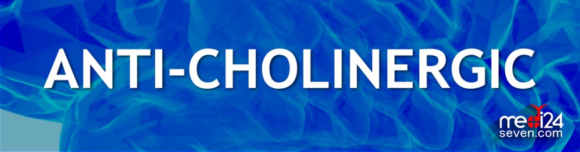 Anti-cholinergic